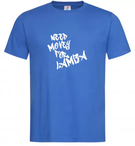 Чоловіча футболка Need money for Lamba Яскраво-синій фото