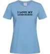 Женская футболка I love Lamborghini Голубой фото