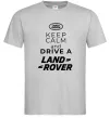 Чоловіча футболка Keep calm and drive Land Rover Сірий фото
