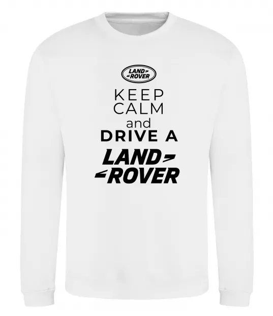 Свитшот Keep calm and drive Land Rover Белый фото