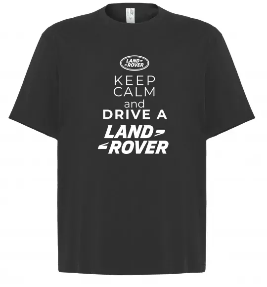 Футболка Оверсайз Keep calm and drive Land Rover Черный фото