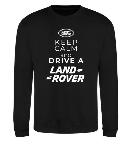 Свитшот Keep calm and drive Land Rover Черный фото