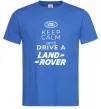 Чоловіча футболка Keep calm and drive Land Rover Яскраво-синій фото