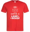Чоловіча футболка Keep calm and drive Land Rover Червоний фото
