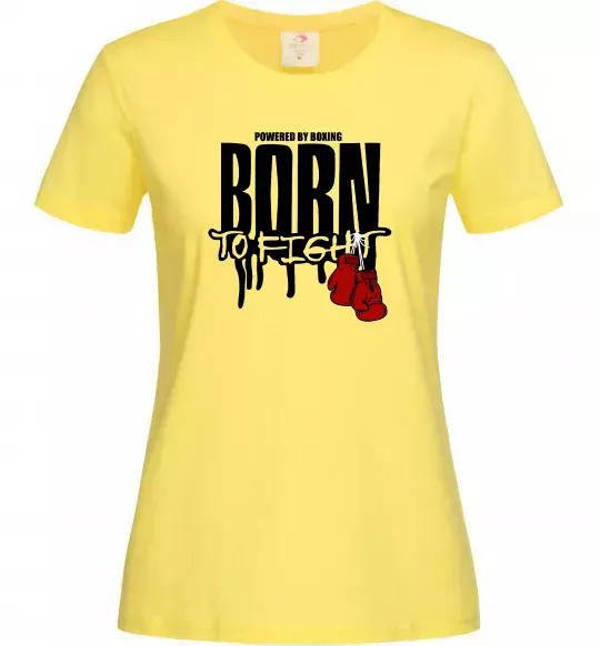 Женская футболка Born to fight Лимонный фото
