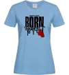 Женская футболка Born to fight Голубой фото