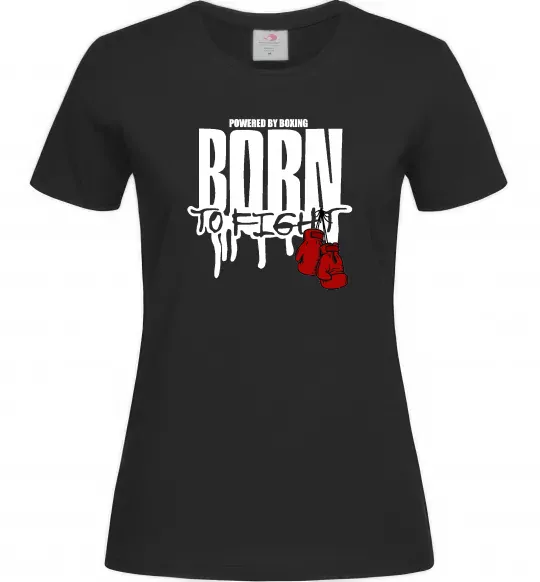 Женская футболка Born to fight Черный фото