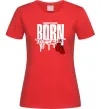 Женская футболка Born to fight Красный фото