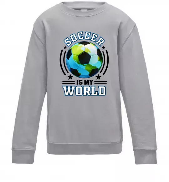 Детский Свитшот Soccer is my world Серый меланж фото