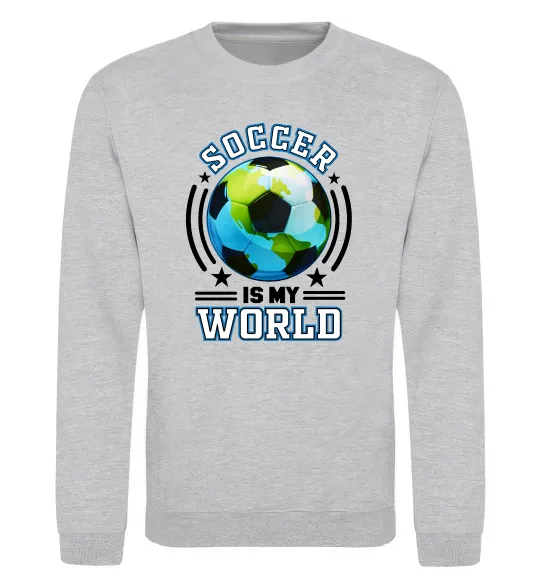 Свитшот Soccer is my world Серый меланж фото