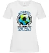 Жіноча футболка Soccer is my world Білий фото