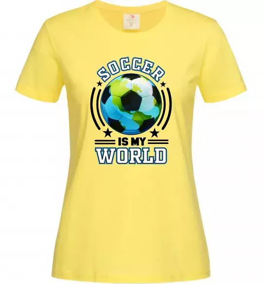 Жіноча футболка Soccer is my world Лимонний фото