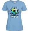 Жіноча футболка Soccer is my world Блакитний фото