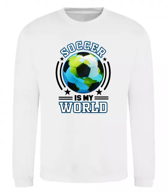 Свитшот Soccer is my world Белый фото