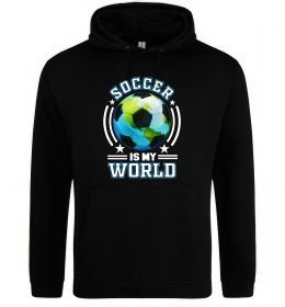 Мужская толстовка (худи) Soccer is my world Мужская толстовка (худи) Soccer is my world