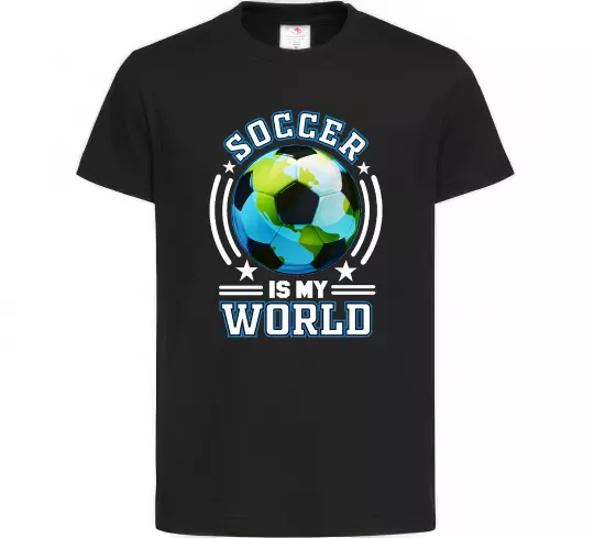 Детская футболка Soccer is my world Черный фото