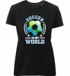 Женская премиум футболка Soccer is my world Черный фото