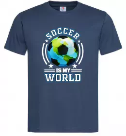 Мужская футболка Soccer is my world Темно-синий фото