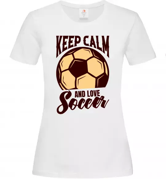 Жіноча футболка Keep calm and love Soccer Білий фото