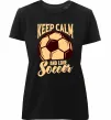 Женская премиум футболка Keep calm and love Soccer Черный фото