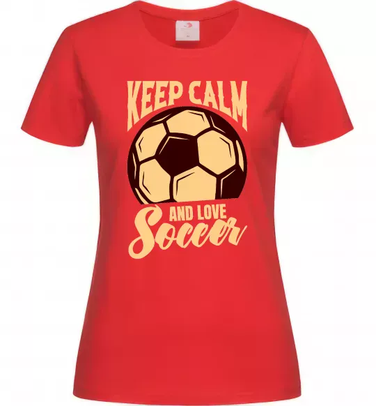Жіноча футболка Keep calm and love Soccer Червоний фото