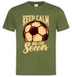 Мужская футболка Keep calm and love Soccer Оливковый фото