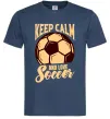 Мужская футболка Keep calm and love Soccer Темно-синий фото
