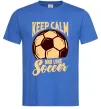 Мужская футболка Keep calm and love Soccer Ярко-синий фото