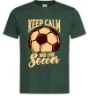 Мужская футболка Keep calm and love Soccer Темно-зеленый фото