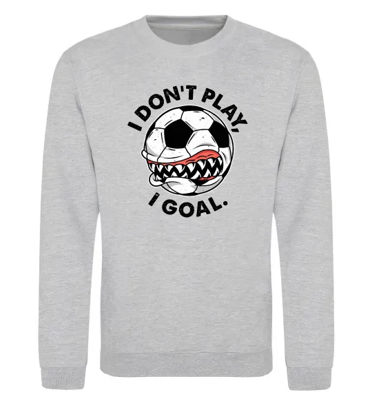 Свитшот I don`t play I goal Серый меланж фото