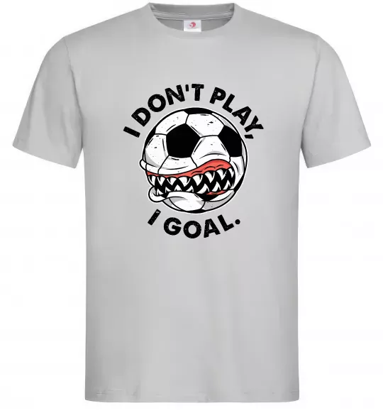 Мужская футболка I don`t play I goal Серый фото