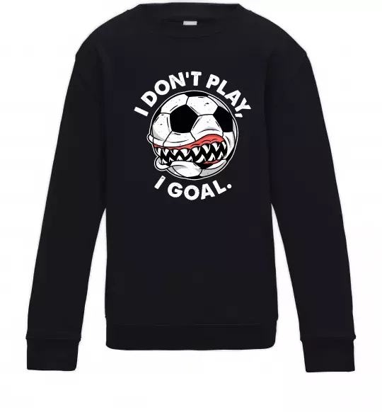 Детский Свитшот I don`t play I goal Черный фото