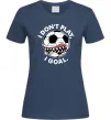 Женская футболка I don`t play I goal Темно-синий фото