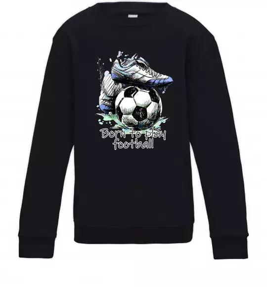 Дитячий світшот Born to play football Чорний фото
