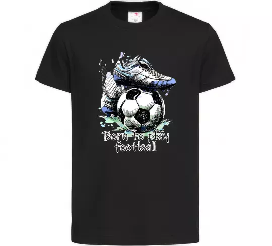 Детская футболка Born to play football Черный фото