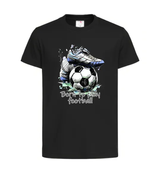 Детская футболка Born to play football Черный фото