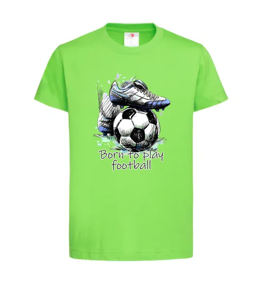 Детская футболка Born to play football Лаймовый фото