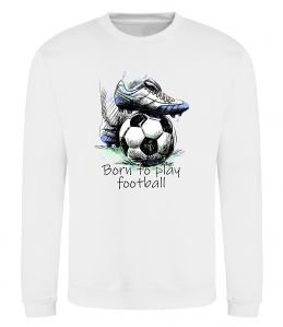 Свитшот Born to play football