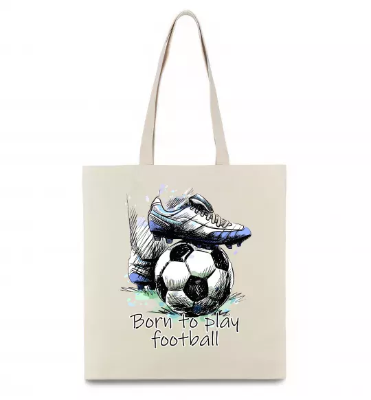 Эко-сумка Born to play football Бежевый фото