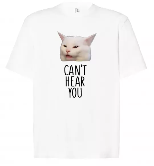 Футболка Оверсайз Can`t hear you cat Білий фото