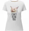 Жіноча преміум футболка Can`t hear you cat Білий фото