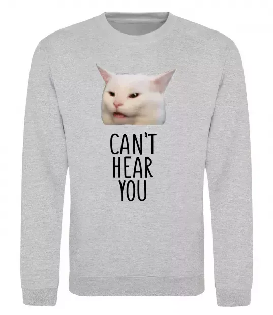 Свитшот Can`t hear you cat Серый меланж фото