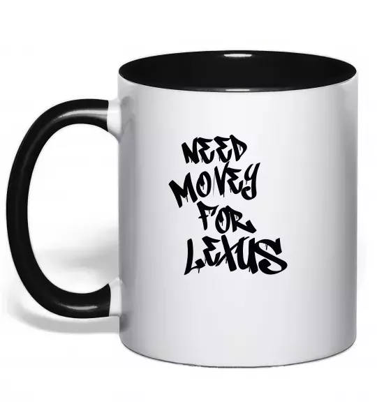 Чашка з кольоровою ручкою Need money for Lexus Чорний фото