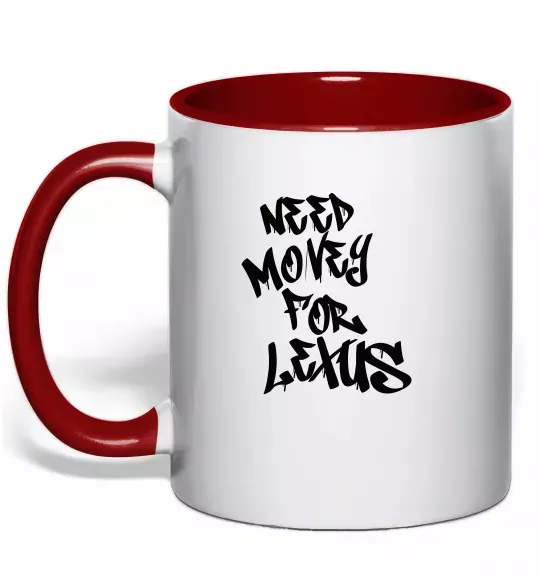 Чашка з кольоровою ручкою Need money for Lexus Червоний фото
