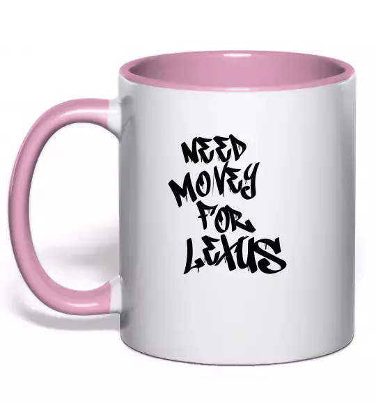 Чашка з кольоровою ручкою Need money for Lexus Ніжно рожевий фото