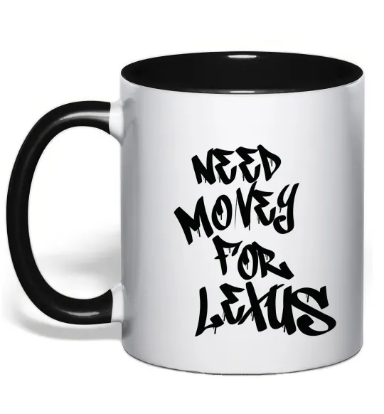 Чашка з кольоровою ручкою Need money for Lexus Чорний фото