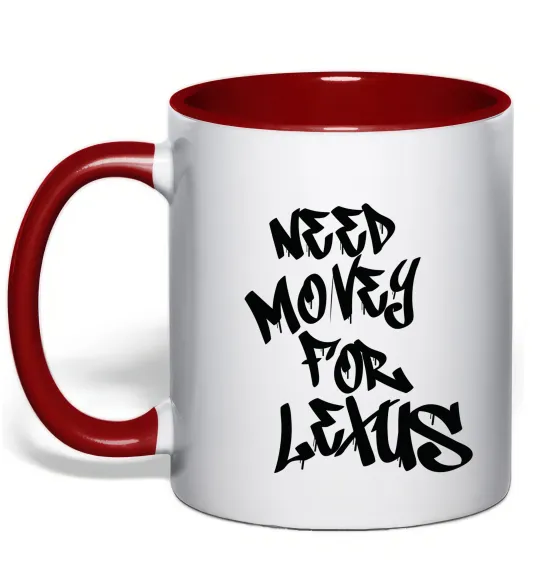 Чашка з кольоровою ручкою Need money for Lexus Червоний фото