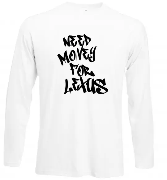 Лонгслив Need money for Lexus Белый фото