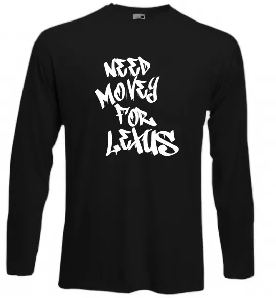 Лонгслив Need money for Lexus Черный фото