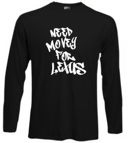 Лонгслив Need money for Lexus